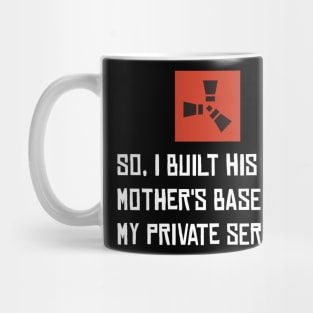 RUST - Base Built Private Server Mug